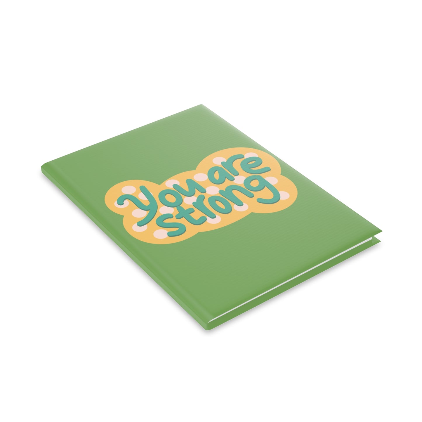 You Are Strong Hardcover Notebook with Puffy Covers