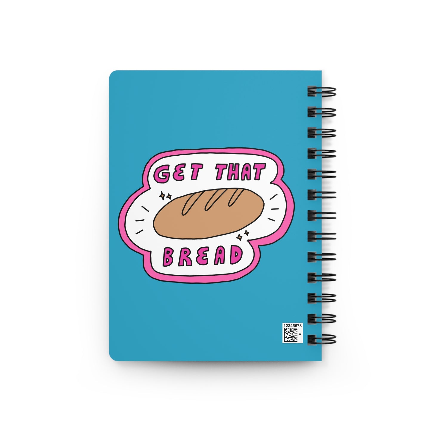 Get That Bread Spiral Bound Journal