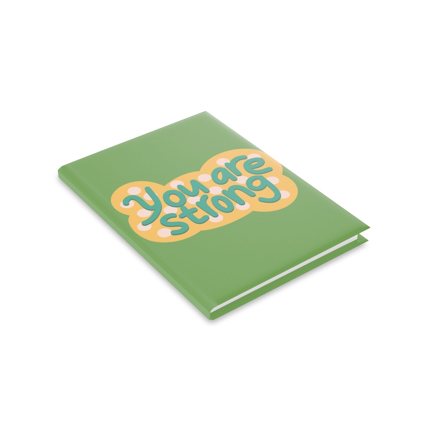 You Are Strong Hardcover Notebook with Puffy Covers