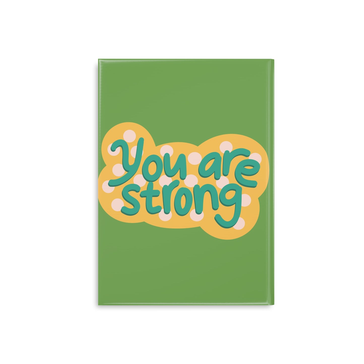 You Are Strong Hardcover Notebook with Puffy Covers