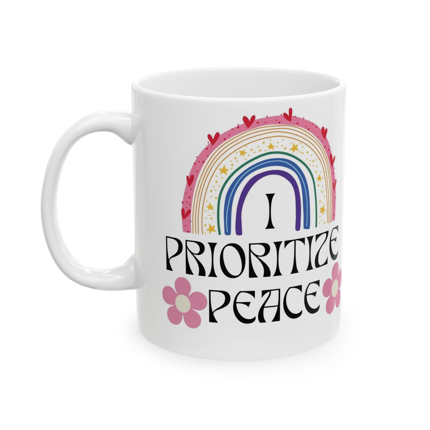 I Prioritize Peace Ceramic Mug, (11oz, 15oz)