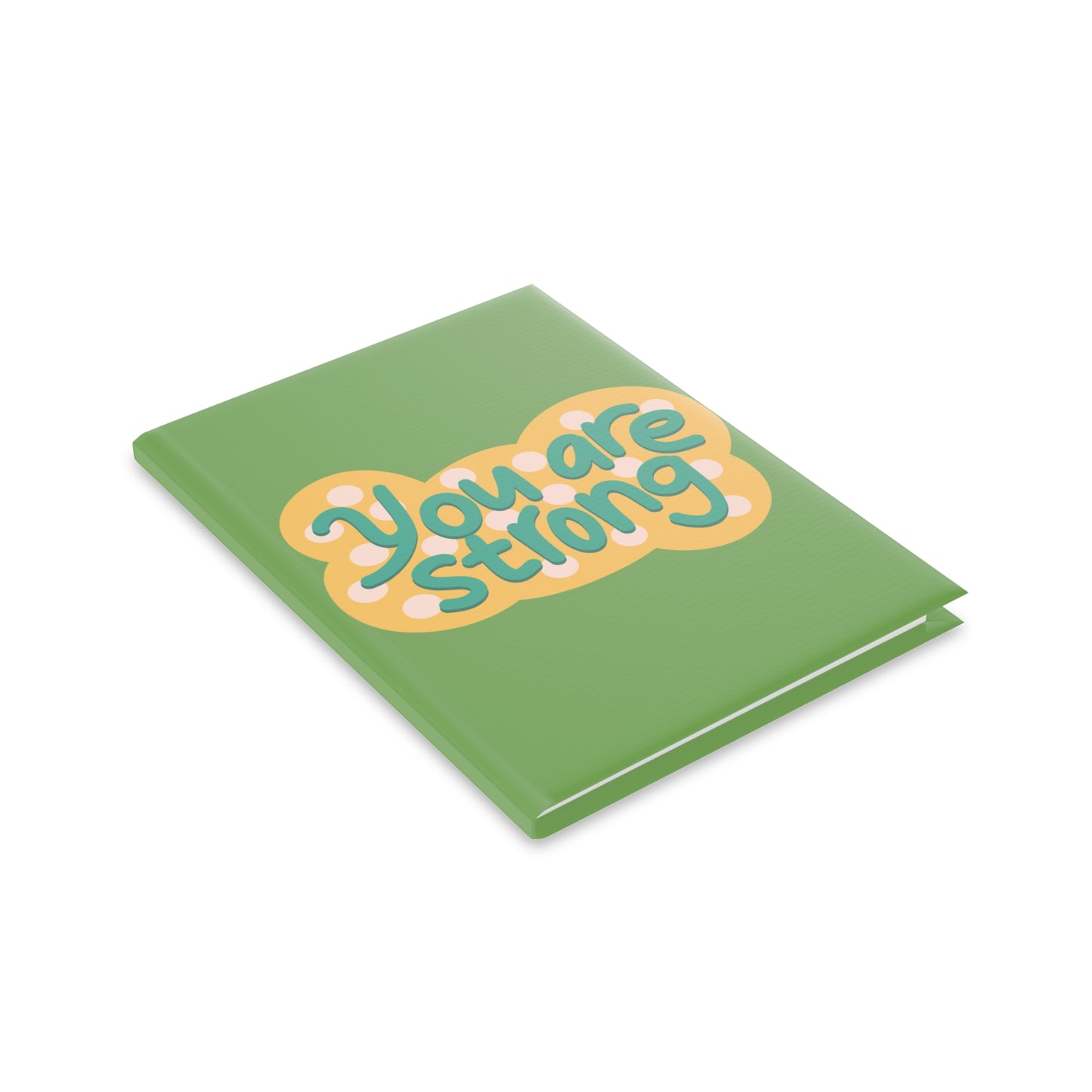 You Are Strong Hardcover Notebook with Puffy Covers