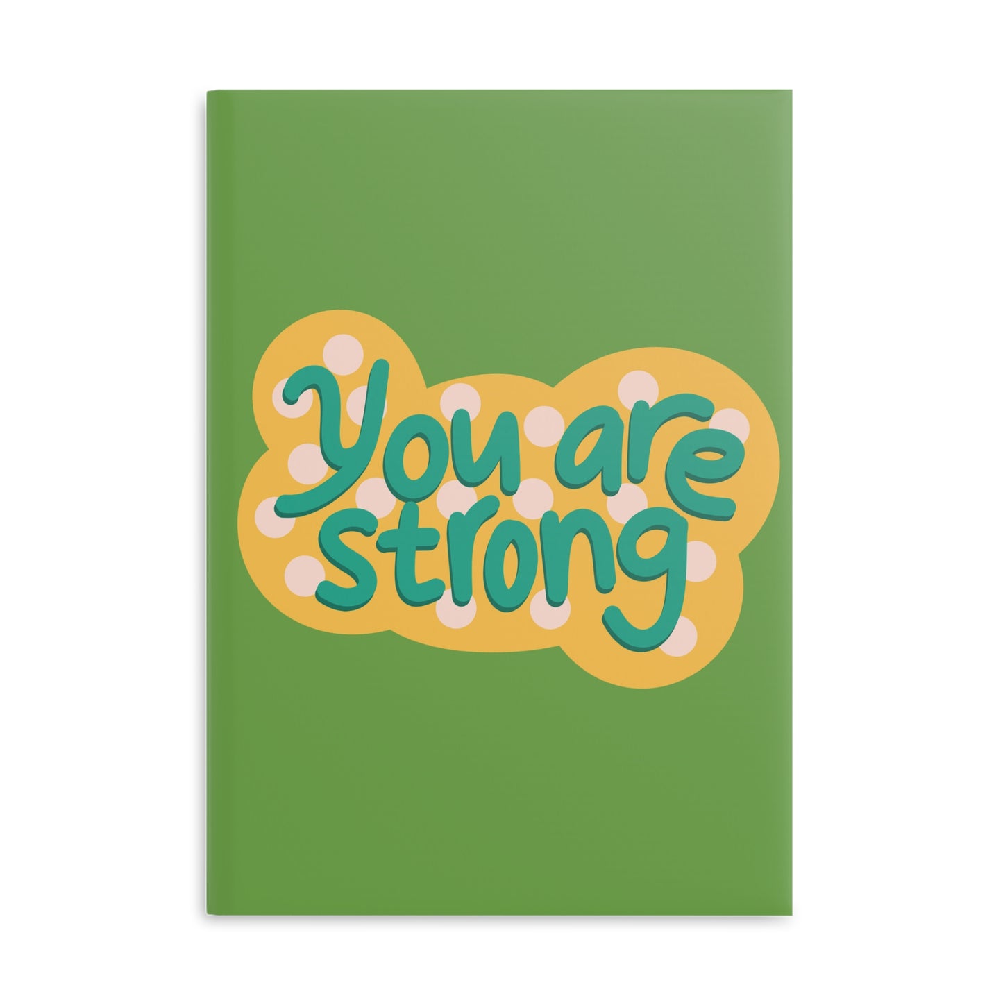 You Are Strong Hardcover Notebook with Puffy Covers