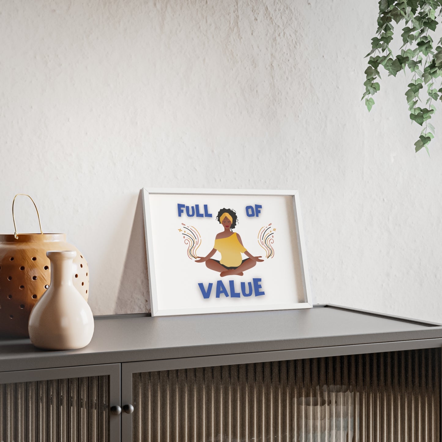 Full of Value Poster with Wooden Frame