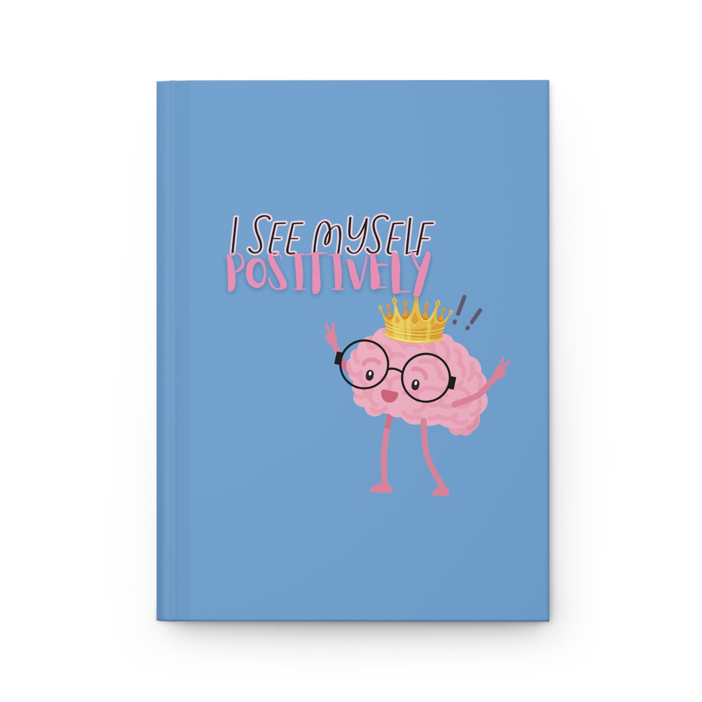 I See Myself Positively Hardcover Journal Matte