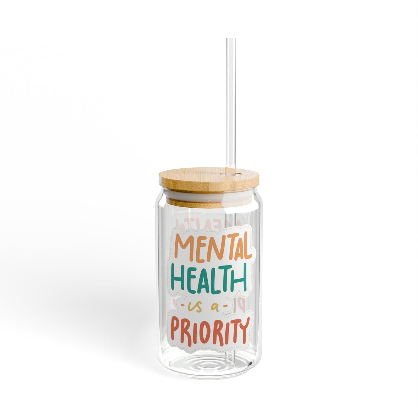 Mental Health Is A Priority Sipper Glass, 16oz