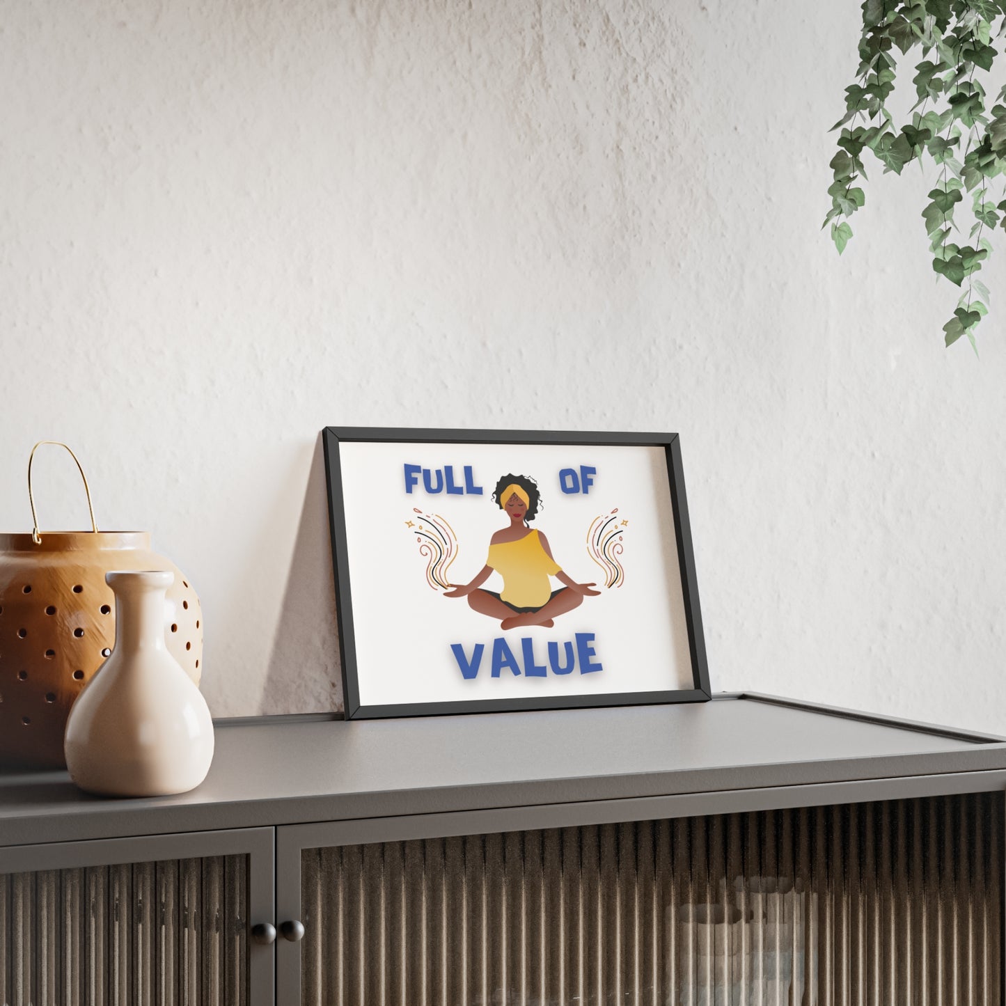 Full of Value Poster with Wooden Frame