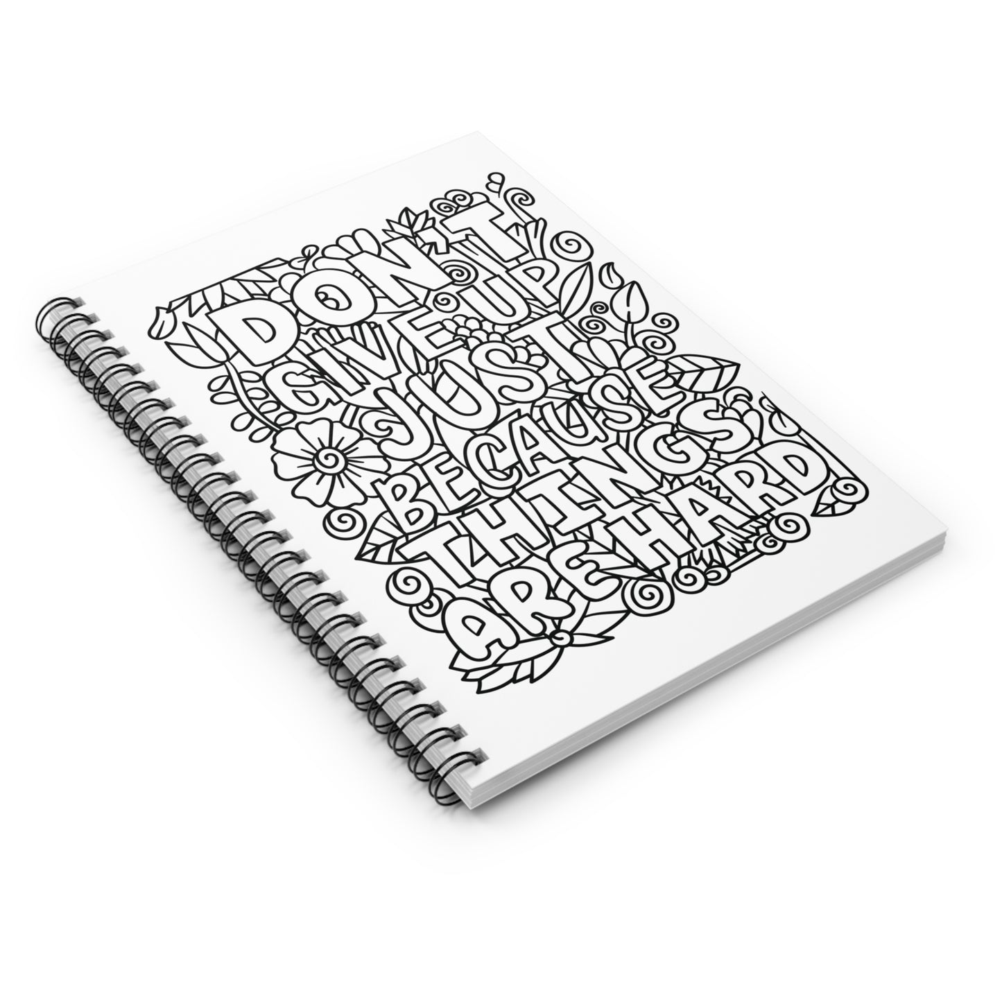 Don't Give Up Just Because Things Are Hard Spiral Notebook - Ruled Line