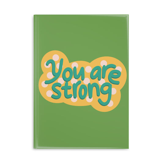 You Are Strong Hardcover Notebook with Puffy Covers