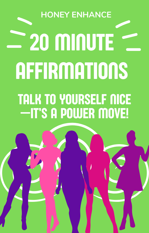 20 Minute Affirmations Talk To Yourself Nice - It's A Power Move!